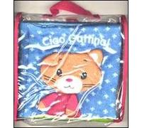 Ciao gattina! Ediz. illustrata