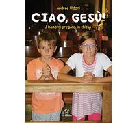 Ciao Gesù! I bambini pregano in chiesa