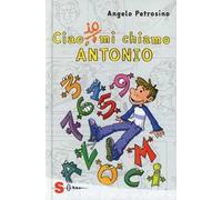 Ciao, io mi chiamo Antonio. Vol. 1