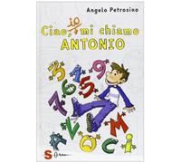 Ciao, io mi chiamo Antonio (Vol. 1)