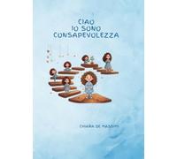 Ciao, Io sono consapevolezza