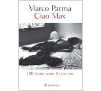 Ciao Max. 100 storie sotto il cuscino