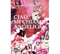 Libri Poceko Angelica - Ciao, Mi Chiamo Angelica. Con Meta Liber Con Audiolibro