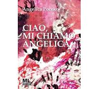 Ciao, mi chiamo Angelica. Con Meta Liber© con audiolibro letto dall'autrice e tema musicale