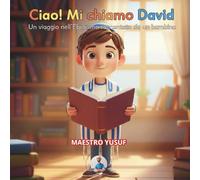 Ciao! Mi chiamo David: Un viaggio nell'Ebraismo raccontato da un bambino.