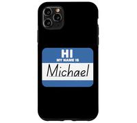 Ciao, mi chiamo Michael. Etichetta con nome divertente Custodia per iPhone 11 Pro Max