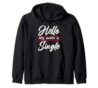 Ciao Mi Chiamo Single Battuta Sarcastica Ironica Felpa con Cappuccio
