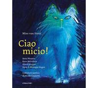 Ciao Micio! Ediz. a colori