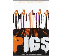 Ciao, mondo crudele. Pigs (Vol. 1)