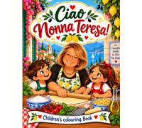 Ciao, Nonna Teresa: Hi, Nonna Teresa