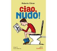 Ciao, nudo! Nuova ediz.
