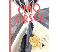 Ciao orso Ediz. a colori [Hardcover] Ilustrajo, Mariajo and La Rosa, Francesca