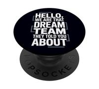 Ciao, siamo quel team da sogno che ti hanno parlato dell"insegnante PopSockets PopGrip Adesivo