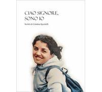 Ciao signore, sono io. Scritti di Cristina Sportelli
