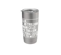 Ciao sono 30 trilioni di cellule umane biologia scienza Nerd Humor Bicchiere termico in acciaio inox doppia parete