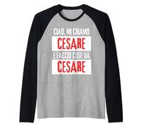 Ciao Sono Cesare Faccio Cose da Cesare Personalizzate Maglia con Maniche Raglan