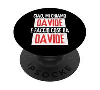 Ciao Sono Davide Faccio Cose Da Davide Personalizzato PopSockets PopGrip Intercambiabile