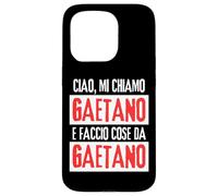 Ciao Sono Gaetano Faccio Cose Da Gaetano Personalizzate Custodia per iPhone 15 Pro