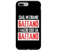 Ciao Sono Gaetano Faccio Cose Da Gaetano Personalizzate Custodia per iPhone 7 Plus/8 Plus