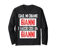 Ciao Sono Gianni Faccio Cose Da Gianni personalizzate Maglia a Manica