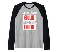 Ciao Sono Giulio Faccio Cose da Giulio Personalizzato Maglia con Maniche Raglan