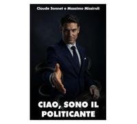 CIAO, SONO IL POLITICANTE