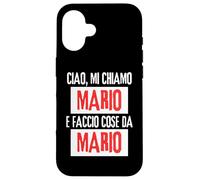 Ciao Sono Mario Faccio Cose da Mario Personalizzato Ironica Custodia per iPhone 16