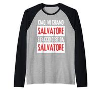 Ciao Sono Salvatore Faccio Cose da Salvatore Personalizzato Maglia con Maniche Raglan