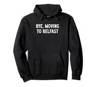 Ciao, Trasferirsi a Belfast Felpa con Cappuccio