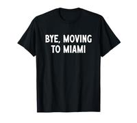Ciao, trasferirsi a Miami Maglietta