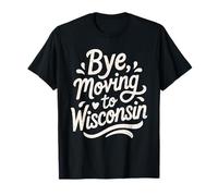 Ciao, trasferirsi in Wisconsin Maglietta