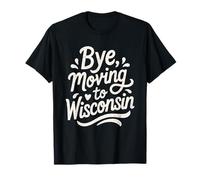 Ciao, trasferirsi in Wisconsin Maglietta