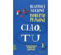 Ciao, tu. Indovinami, scoprimi, sappimi