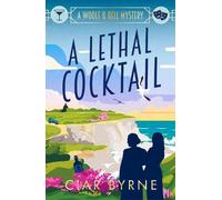 Ciar Byrne A Lethal Cocktail (Tascabile) Woolf & Bell Mysteries