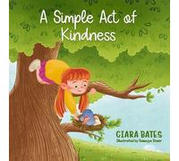 Ciara Bates A Simple Act of Kindness (Tascabile)
