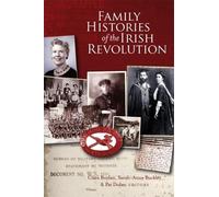 Ciara Boylan Family histories of the Irish Revolution (Tascabile)