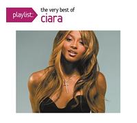 Ciara - Playlist: The Very Best Of Ciara
