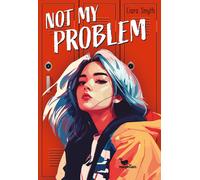 Ciara Smyth Jessika Komina-S Not My Problem: Eine authentische Youn (Tascabile)