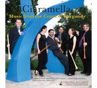 Ciaramella Ciaramella: Music from the Court of Burgundy (CD) Album