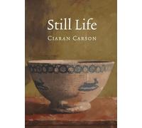 Ciaran Carson Still Life (Tascabile)
