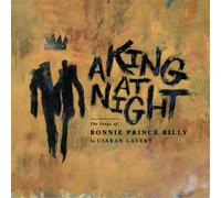 Ciaran Lavery A King at Night: The Songs of Bonnie Prince Billy (Vinyl LP)