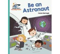 Ciaran Murtagh Reading Planet - Be an Astronaut - Turquoise: Galaxy (Tascabile)