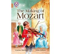 Ciaran Murtagh The Making of Mozart (Tascabile) Collins Big Cat