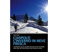 Ciaspole! L'inverno in neve fresca