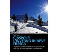 Ciaspole! L'inverno in neve fresca