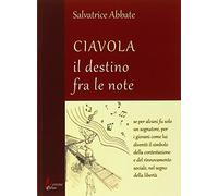 Ciavola. Il destino fra le note