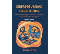 Ciberseguridad para todos: Aprende a proteger tus datos en la era digital