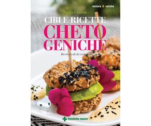 Cibi e ricette chetogeniche. Ricette facili da realizzare - Gulluni Nadia