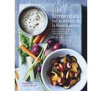 Cibi fermentati per la vitalità & la buona salute