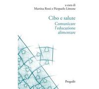 Cibo e salute. Comunicare l'educazione alimentare